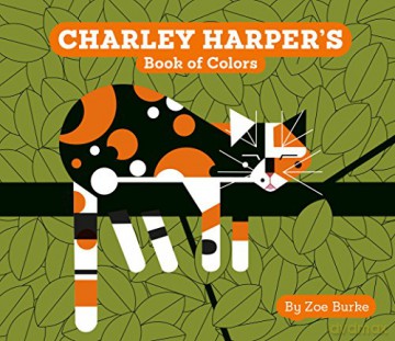 Charley Harper's Book of Colors (Charley Harper Board Books) - Zoe Burke [KSIĄŻKA]