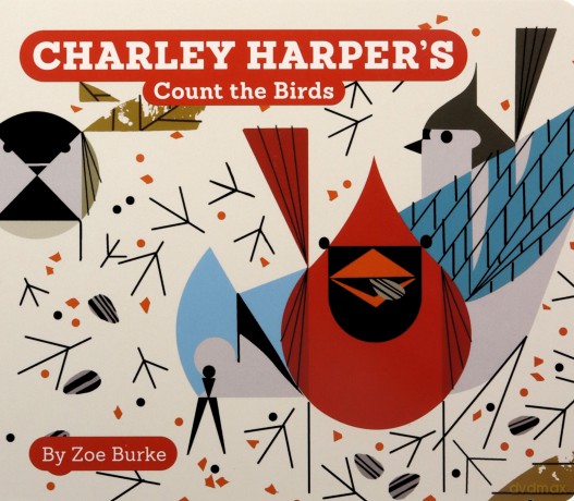 Charley Harper's Count the Birds (Charley Harper Board Books) - Zoe Burke [KSIĄŻKA]