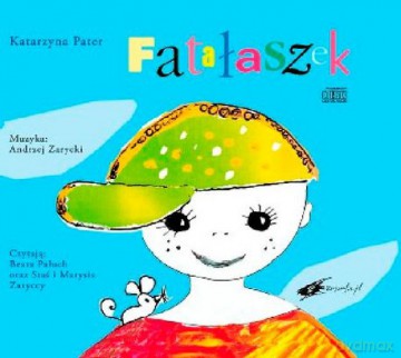 Katarzyna Pater: Fatałaszek [CD]