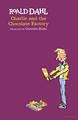 Charlie and the Chocolate Factory: Roald Dahl - Roald Dahl [KSIĄŻKA]