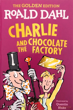 Charlie and the Chocolate Factory: The Golden Edition - Roald Dahl [KSIĄŻKA]