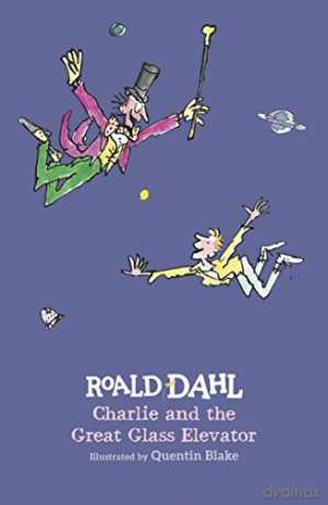 Charlie and the Great Glass Elevator - Roald Dahl [KSIĄŻKA]