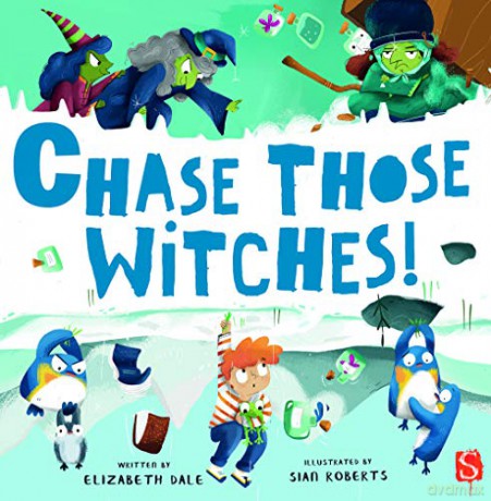 Chase Those Witches! - Elizabeth Dale [KSIĄŻKA]