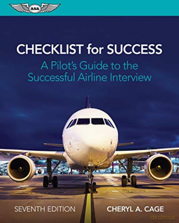 Checklist for Success: A Pilot's Guide to the Successful Airline Interview - Cheryl A. Cage [KSIĄŻKA]