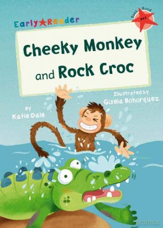 Cheeky Monkey and Rock Croc: (Red Early Reader) - Katie Dale [KSIĄŻKA]