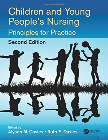 Children and Young People's Nursing: Principles for Practice, Second Edition - Alyson M. Davies [KSIĄŻKA]
