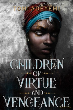 Children of Virtue and Vengeance: 2 (Legacy of Orisha, 2) - Tomi Adeyemi [KSIĄŻKA]