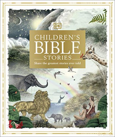Children's Bible Stories: Share the greatest stories ever told [KSIĄŻKA]