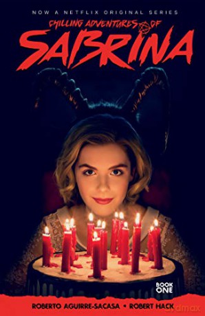Chilling Adventures of Sabrina - Roberto Aguirre-Sacasa [KSIĄŻKA]