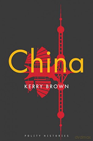 China (Polity Histories) - Kerry Brown [KSIĄŻKA]