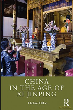 China in the Age of Xi Jinping - Michael Dillon [KSIĄŻKA]
