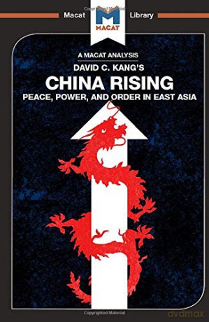 China Rising: Peace, Power and Order in East Asia (The Macat Library) - Matteo Dian [KSIĄŻKA]
