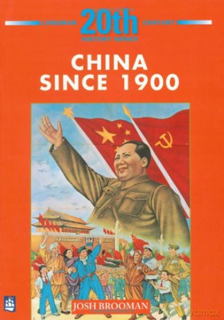 China Since 1900 5th Booklet of Second Set (LONGMAN TWENTIETH CENTURY HISTORY SERIES) - Josh Brooman [KSIĄŻKA]