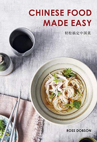 Chinese Food Made Easy - Ross Dobson [KSIĄŻKA]