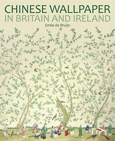 Chinese Wallpaper in Britain and Ireland (National Trust Series) - Emile de Bruijn [KSIĄŻKA]