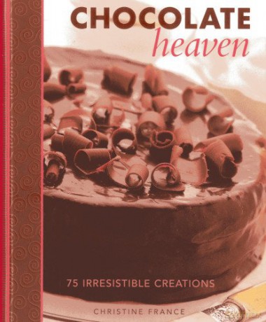 Chocolate Heaven: 75 Irresistible Creations - Christine France [KSIĄŻKA]