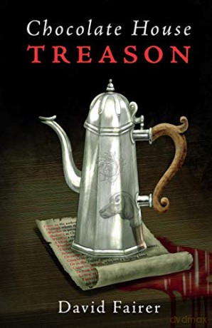 Chocolate House Treason: A Mystery of Queen Anne's London - David Fairer [KSIĄŻKA]