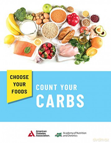 Choose Your Foods: Count Your Carbs - Academy of Nutrition, Dietetics [KSIĄŻKA]
