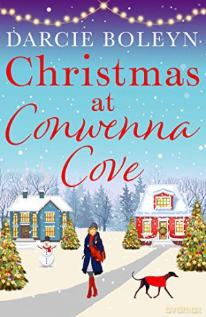 Christmas at Conwenna Cove: A gorgeous, uplifting festive romance set in a beautiful Cornish village: 2 - Darcie Boleyn [KSIĄŻKA]