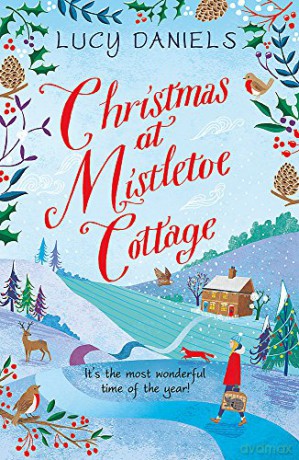 Christmas at Mistletoe Cottage: a Christmas love story set in a Yorkshire village (Animal Ark Revisited) - Lucy Daniels [KSIĄŻKA]