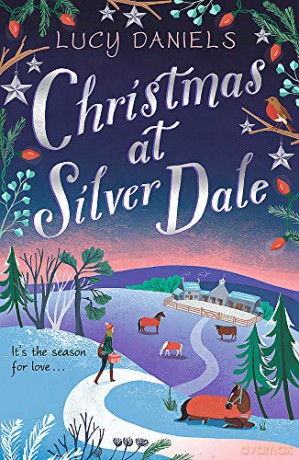 Christmas at Silver Dale: the perfect Christmas romance for 2019 - featuring the original characters in the Animal Ark series! (Animal Ark Revisited) - Lucy Daniels [KSIĄŻKA]