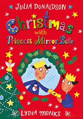 Christmas with Princess Mirror-Belle - Julia Donaldson [KSIĄŻKA]