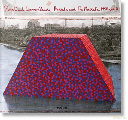 Christo and Jeanne-Claude. Barrels and The Mastaba 1958-2018: CHRISTO, BARRELS MASTABA LONDO-GB - Paul Goldberger [KSIĄŻKA]