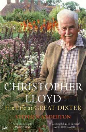 Christopher Lloyd: His Life at Great Dixter - Stephen Anderton [KSIĄŻKA]