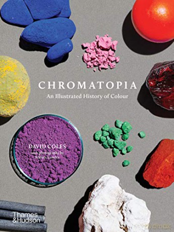 Chromatopia: An Illustrated History of Colour - David Coles [KSIĄŻKA]