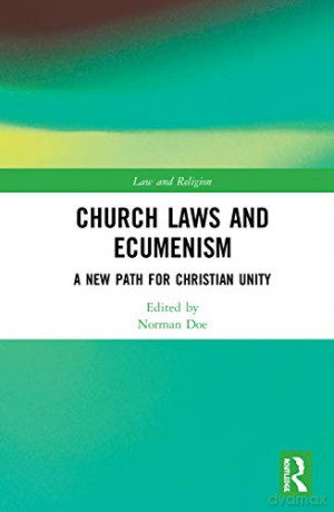 Church Laws and Ecumenism: A New Path for Christian Unity (Law and Religion) - Norman Doe [KSIĄŻKA]