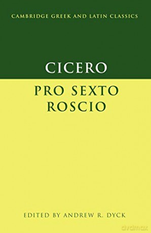Cicero: Pro Sexto Roscio (Cambridge Greek and Latin Classics) - Andrew R. Dyck [KSIĄŻKA]