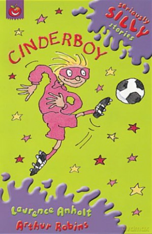 Cinderboy (Seriously Silly Supercrunchies) - Laurence Anholt [KSIĄŻKA]