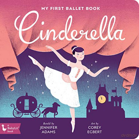 Cinderella: My First Ballet Book - Jennifer Adams [KSIĄŻKA]