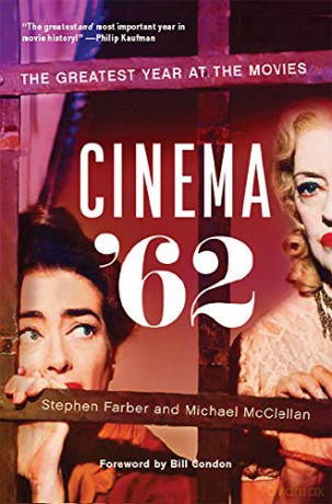 Cinema '62: The Greatest Year at the Movies - Stephen Farber, Michael McClellan [KSIĄŻKA]