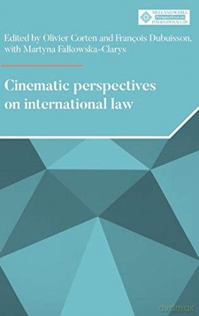 Cinematic perspectives on international law (Melland Schill Perspectives on International Law) - Olivier Corten [KSIĄŻKA]