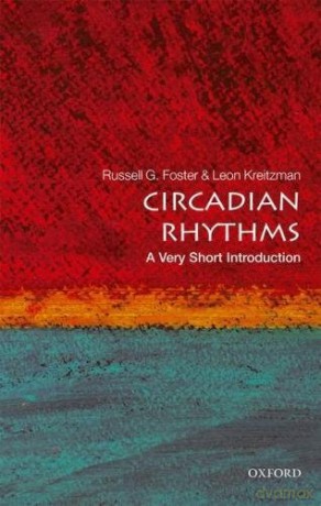 Circadian Rhythms: A Very Short Introduction (Very Short Introductions) - Russell Foster [KSIĄŻKA]