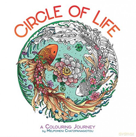 Circle of Life: A Colouring Journey (Colouring Books) - Melpomeni Chatzipanagiotou [KSIĄŻKA]