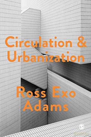 Circulation and Urbanization (Society and Space) - Ross E. Exo Adams [KSIĄŻKA]