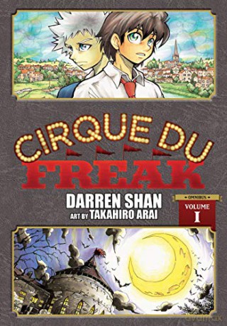 Cirque Du Freak: The Manga, Vol. 1: Omnibus Edition (Cirque Du Freak: The Manga Omnibus Edition, 1) - Takahiro Arai [KSIĄŻKA]
