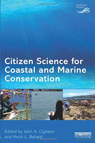 Citizen Science for Coastal and Marine Conservation (Earthscan Oceans) - John A. Cigliano [KSIĄŻKA]