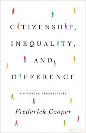 Citizenship, Inequality, and Difference: Historical Perspectives: 9 (The Lawrence Stone Lectures, 9) - Frederick Cooper [KSIĄŻKA]