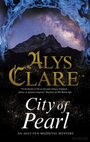 City of Pearl: 9 (An Aelf Fen Mystery) - Alys Clare [KSIĄŻKA]