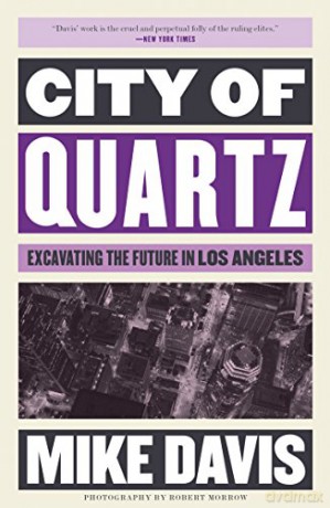 City of Quartz: Excavating the Future in Los Angeles - Mike Davis [KSIĄŻKA]