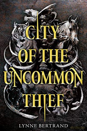 City of the Uncommon Thief - Lynne Bertrand [KSIĄŻKA]