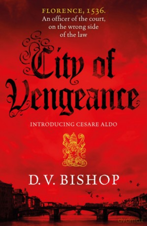City of Vengeance (Cesare Aldo series) - D. V. Bishop [KSIĄŻKA]