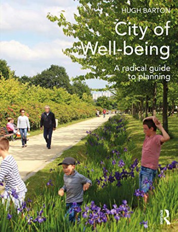 City of Well-being: A radical guide to planning - Hugh Barton [KSIĄŻKA]