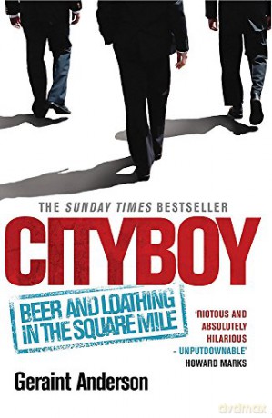 Cityboy: Beer and Loathing in the Square Mile - Geraint Anderson [KSIĄŻKA]