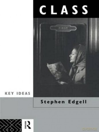 Class: Key Concept in Sociology (Key Ideas) - Stephen Edgell [KSIĄŻKA]