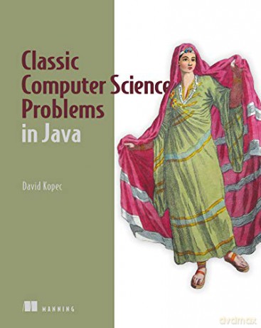 Classic Computer Science Problems in Java - David Kopec [KSIĄŻKA]