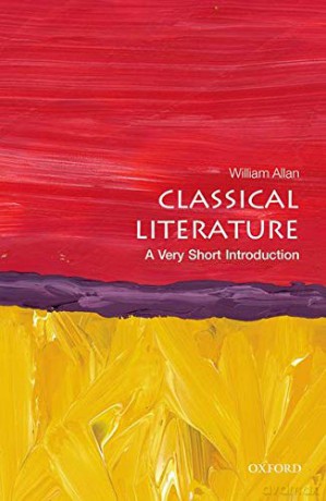Classical Literature: A Very Short Introduction (Very Short Introductions) - William Allan [KSIĄŻKA]